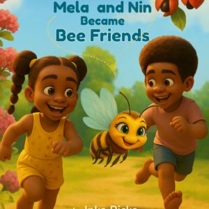 How Mela and Nin Became Bee Friends